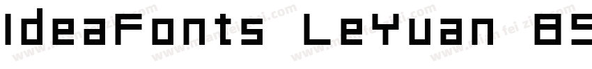 IdeaFonts LeYuan 85字体转换